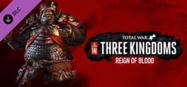 Total War: Three Kingdoms – Reign of Blood