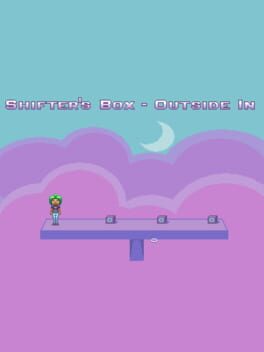 Shifter’s Box: Outside In