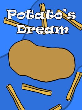 Potato’s Dream