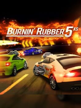 Burnin’ Rubber 5 XS