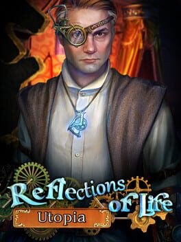 Reflections of Life: Utopia – Collector’s Edition