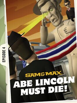 Sam & Max: Save the World – Episode 4: Abe Lincoln Must Die!