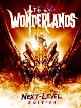 Tiny Tina’s Wonderlands: Next Level Edition