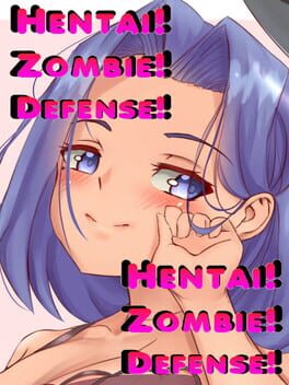 Hentai! Zombie! Defense!