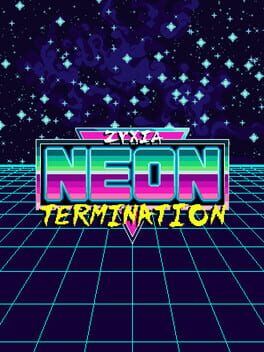 Zyxia: Neon Termination