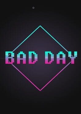 Bad Day