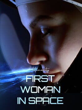 Humanity: First Woman In Space