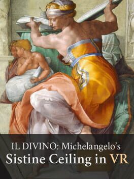 Il Divino: Michelangelo’s Sistine Ceiling in VR