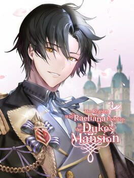 The Reason Why Raeliana Ended up at the Duke’s Mansion