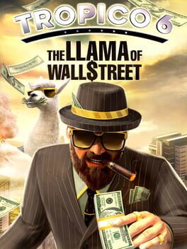 Tropico 6: The Llama of Wall Street