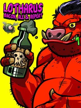 Lotharus: Bacon, Ale & Repeat