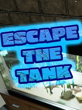 Escape the Tank