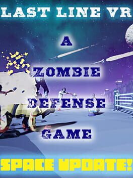 Last Line VR: A Zombie Defense Game