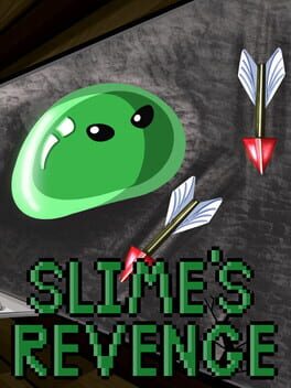 Slime’s Revenge