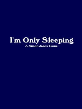 I’m Only Sleeping