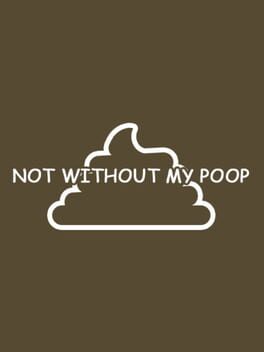 Not Without My Poop