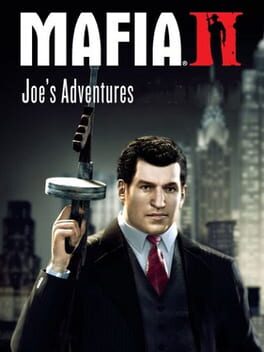 Mafia II: Joe’s Adventure