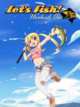Let’s Fish! Hooked On