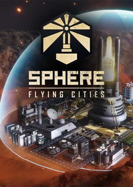 Sphere: Flying Cities – Save the World Edition