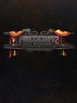 Panzer Corps 2: Axis Operations – Spanish Civil War