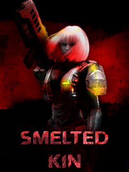 Smelted Kin