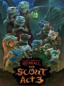 The Lost Legends of Redwall: The Scout – Act 3