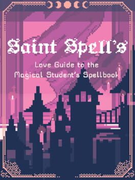 Saint Spell’s Love Guide to the Magical Student’s Spellbook