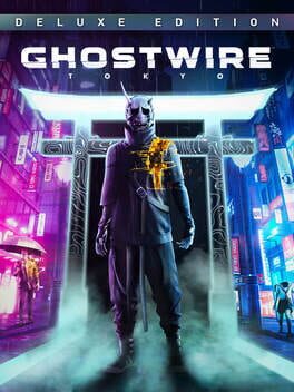 Ghostwire: Tokyo – Deluxe Edition