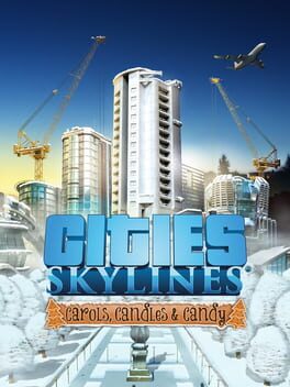Cities: Skylines – Carols, Candles and Candy