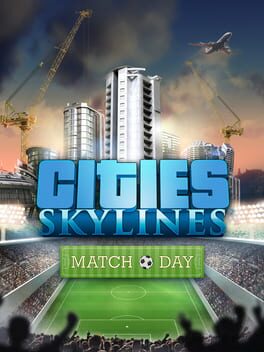 Cities: Skylines – Match Day