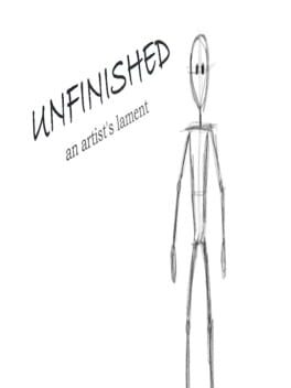 Unfinished – An Artist’s Lament