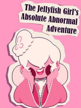 The Jellyfish Girl’s Absolute Abnormal Adventure