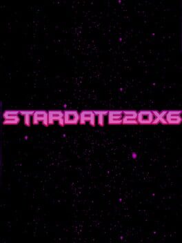 Stardate 20X6
