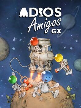Adios Amigos: Galactic Explorers