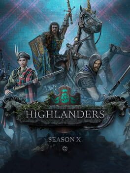 Conqueror’s Blade: Season X – Highlanders