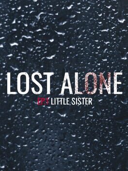 Lost Alone EP.1: Little Sister