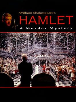William Shakespeare’s Hamlet: A Murder Mystery