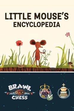 Little Mouse’s Encyclopedia + Brawl Chess
