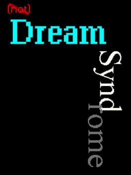 Not Dream Syndrome