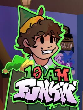 10 AM Funkin’