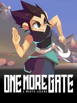 One More Gate&nbsp;: A Wakfu Legend