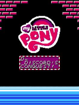 My Little Pony: Dr. Discord’s Conquest