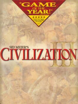 Sid Meier’s Civilization III: Game of the Year Edition