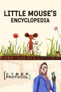 Little Mouse’s Encyclopedia + Cyber Protocol