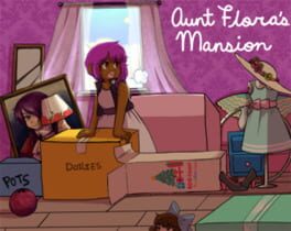 Aunt Flora’s Mansion