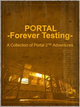 Portal: Forever Testing
