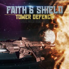 Faith & Shield: Tower Defense – Space Wars Game 2022