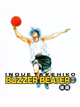 Inoue Takehiko: Buzzer Beater – Kouhen
