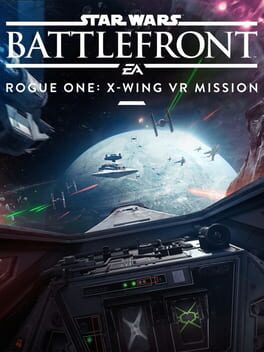 Star Wars Battlefront: Rogue One – X-Wing VR Mission