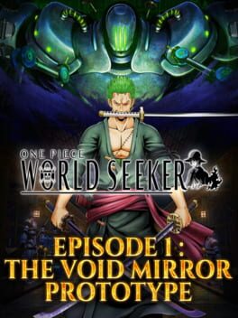 One Piece: World Seeker – Episode 1: The Void Mirror Prototype